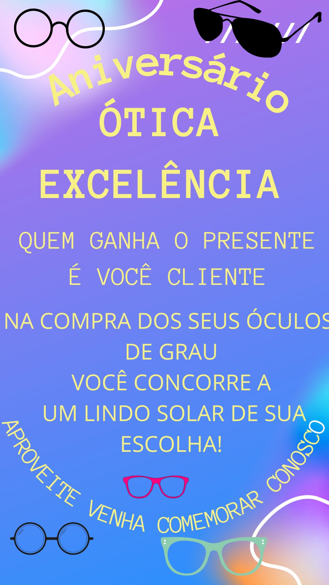 Aniversário Ótica Excelência!